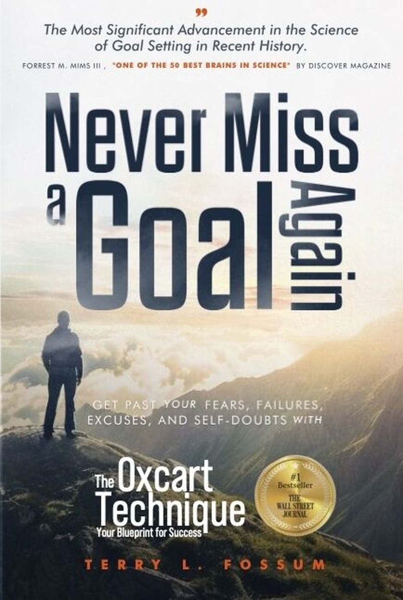 Never Miss a Goal Again by Terry L. Fossum
